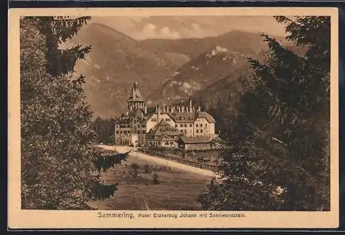 AK Semmering, Hotel ERzherzog Johann mit Sonnwendstein