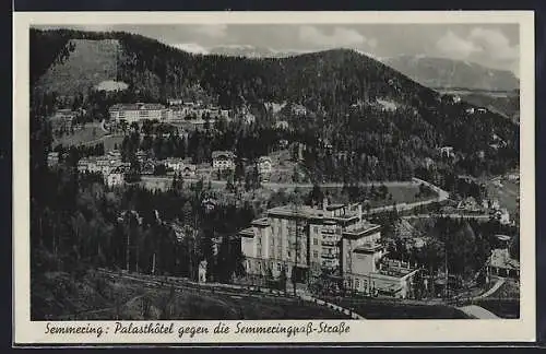 AK Semmering, Palasthotel gegen die Semmeringpass-Strasse