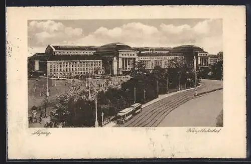 AK Leipzig, Blick auf den Hauptbahnhof mit Strassenbahn