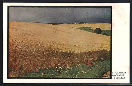 Künstler-AK Hans von Volkmann: Wogendes Kornfeld, Sommeridyll