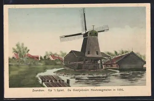 AK Zaandam, Op`t Spint, De Oranjeboom Houtzaagmolen in 1886