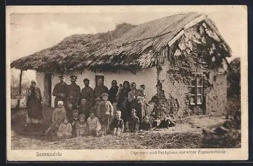 AK Semendria, Zigeuner und Feldgraue vor einer Zigeunerhütte