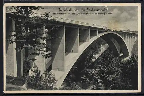 AK Hermsdorf, Teufelstalbrücke der Reichsautobahn