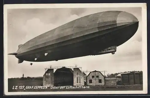 AK Luftschiff LZ 127 Graf Zeppelin vor der Halle