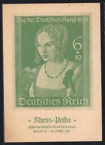 AK Köln, Rhein-Posta, Briefmarken-Ausstellung 1947, Tag der Deutschen Kunst 1939