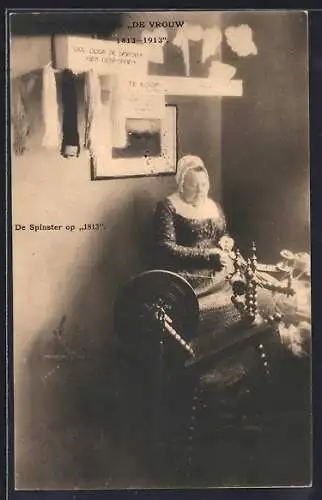 AK Tentoonstelling de vrouw 1813-1913, De Spinster op 1813, Frau am Spinnrad