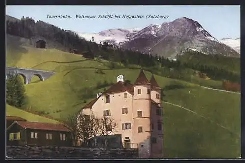 AK Hofgastein, Weitmoser Schlössl mit Tauernbahn