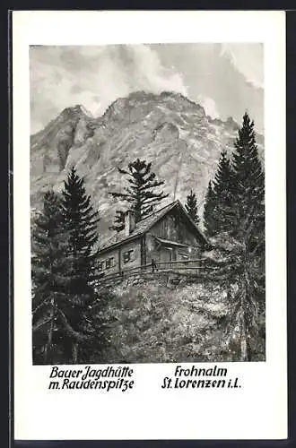 Künstler-AK St. Lorenzen i. L., Frohnalm, Bauer Jagdhütte mit Raudenspitze