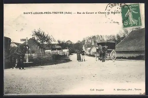 AK Saint-Léger-près-Troyes, Rue de Cervert et Chemin de Rosières avec charrette et villageois
