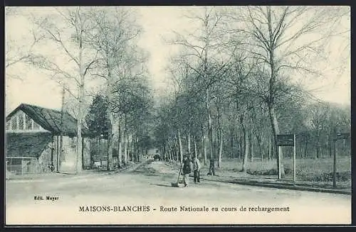 AK Maisons-Blanches, Route Nationale en cours de rechargement