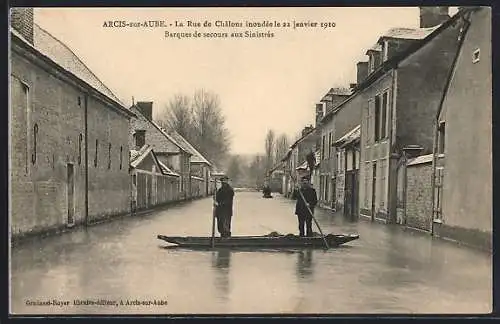 AK Arcis-sur-Aube, La Rue de Châlons inondée le 22 janvier 1910, Barques de secours aux Sinistrés