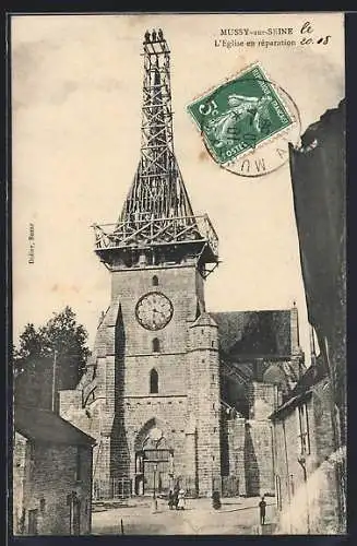 AK Mussy-sur-Seine, L`église en réparation