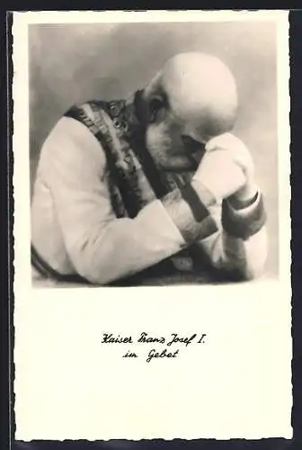 AK Kaiser Franz Josef I. von Österreich ins Gebet vertieft