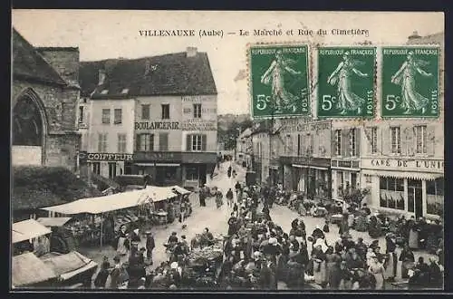 AK Villenauxe, Le Marché et Rue du Cimetière animés par une foule
