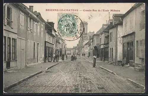 AK Brienne-le-Château, Grande-Rue de l`École Militaire