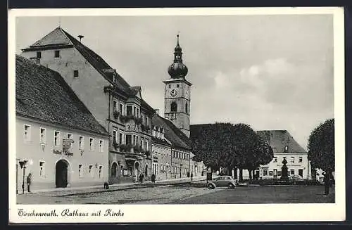 AK Tirschenreuth, Gasthof Schwan mit Rathaus und Kirche