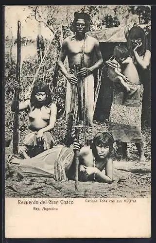 AK Gran Chaco, Cacique Toba con sus Mujeres