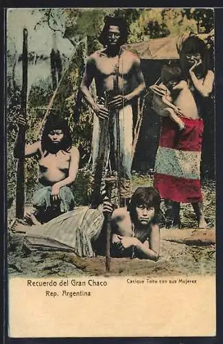 AK Gran Chaco, Cacique Toba con sus Mujeres