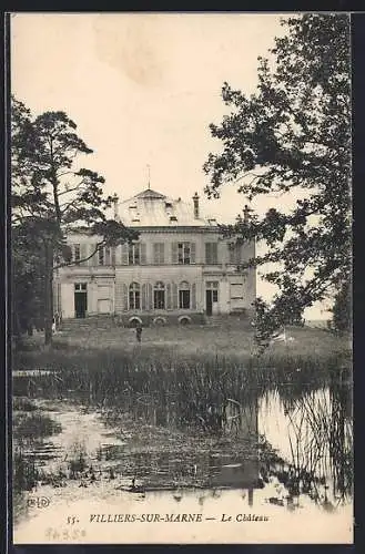 AK Villiers-sur-Marne, Le Château et son étang pittoresque