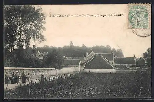AK Santeny, Le Beau, Propriété Gauffé