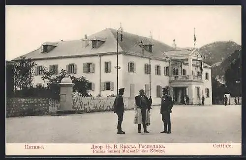 AK Cetinje / Cettigne, Palais Seiner Majestätä des Königs