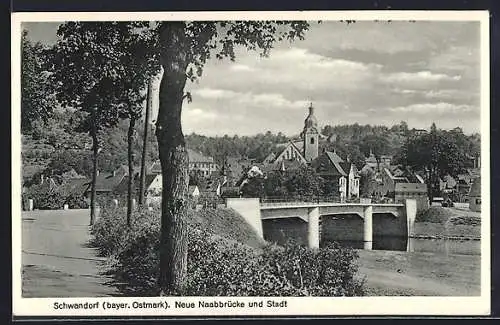 AK Schwandorf / Ostmark, Teilansicht mit neuer Naabbrücke