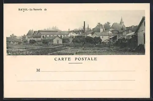 AK Bayel, La Verrerie et vue panoramique du village