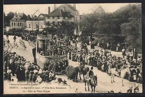 AK Troyes, 1ère Fête de la Bonneterie, Char du Vieux Troyes, 12 Septembre 1909