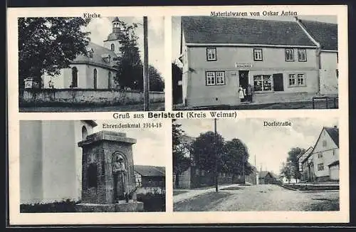 AK Berlstedt, Materialwaren von Oskar Anton, Dorfstrasse, Ehrendenkmal, Dorfstrasse, Kirche