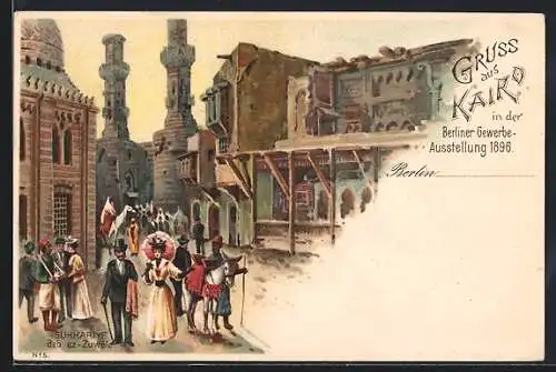 Lithographie Berlin, Gewerbe-Ausstellung 1896, Kairo, Sukkariye