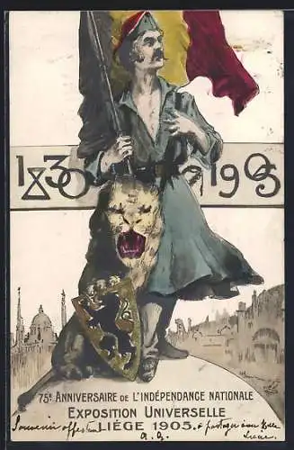 AK Liége, Exposition Universelle 1905, 75e Anniversaire de l`Independance Nationale, Figur mit Flagge, Löwe, Wappen