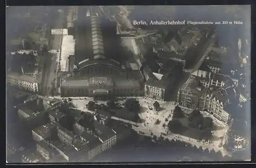 AK Berlin-Kreuzberg, Anhalter Bahnhof mit Strassenbahn, Fliegeraufnahme