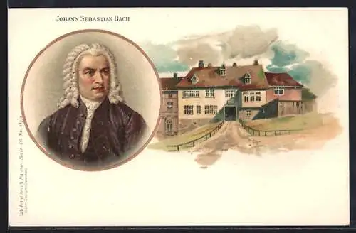 AK Johann Sebastian Bach im Portrait mit Geburtshaus