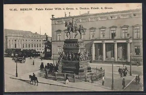 AK Berlin, Palais Kaiser Wilhelm d. Grossen, Denkmal Friedrichs d. Grossen