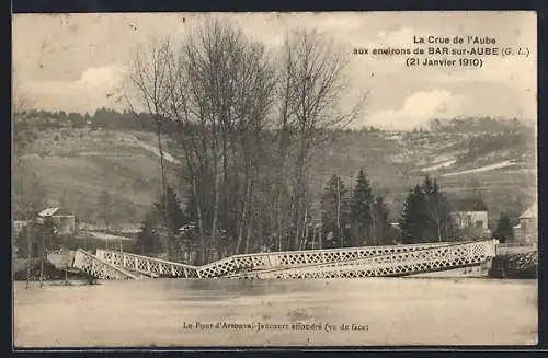 AK Bar-sur-Aube, Le Pont d`Arsonval-Jaucourt effondré lors de la crue de l`Aube, vue de face
