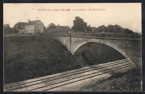 AK Auxon, Le Pont de Vert surplombant les voies ferrées