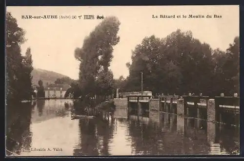 AK Bar-sur-Aube, Le Bâtard et le Moulin du Bas