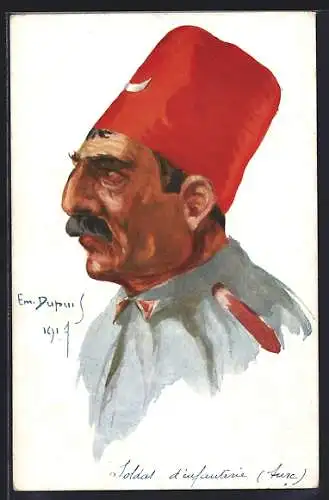 Künstler-AK Em. Dupuis: Soldat d`infanterie, turc. Türkischer Soldat mit Fez, 1. Weltkrieg