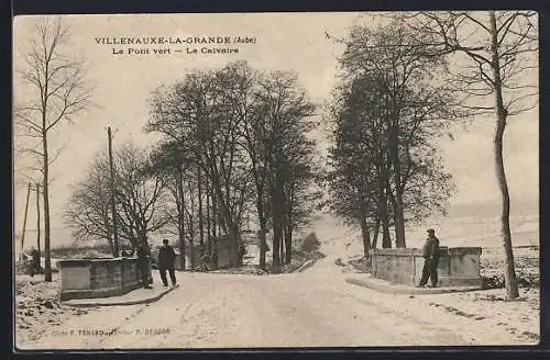 AK Villenauxe-la-Grande, Le Pont vert, Le Calvaire