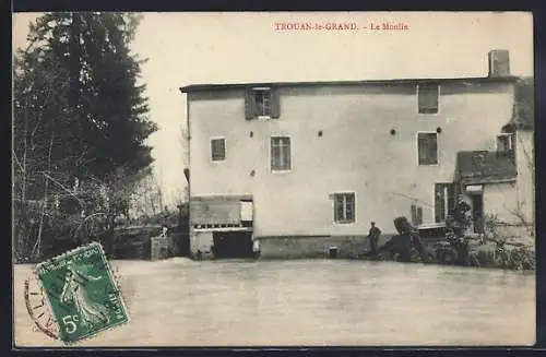 AK Trouan-le-Grand, Le Moulin