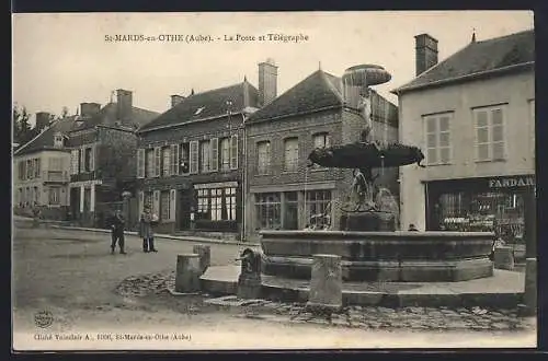 AK Saint-Mards-en-Othe, La Poste et Télégraphe avec fontaine sur la place principale