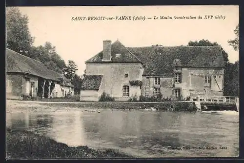 AK Saint-Benoît-sur-Vanne, Le Moulin, construction du XVe siècle