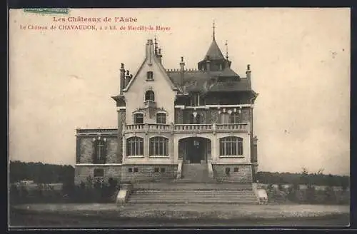 AK Marcilly-le-Hayer, Le Château de Chavaudon à 2 km, Les Châteaux de l`Aube