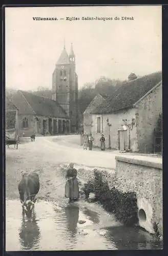 AK Villenauxe, Église Saint-Jacques de Dival et scène rurale avec vache et habitants