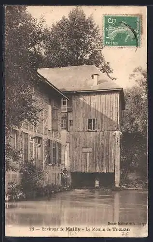 AK Mailly, Le Moulin de Trouan