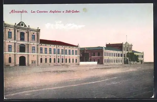 AK Alexandrie, Les Casernes Anglaises a Sidi-Gaber