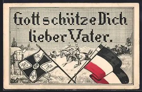 Künstler-AK Soldaten in der Schlacht mit Reichsfahne, Gott schütze dich lieber Vater