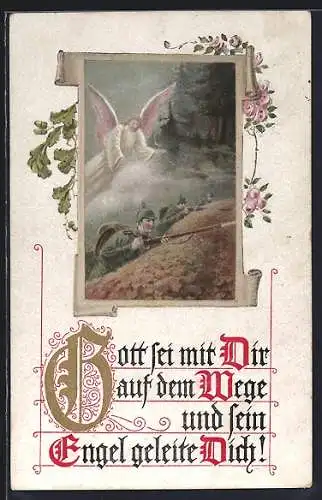 Künstler-AK Engel wacht über Soldaten in Uniformen, Gott sei mit Dir auf dem Wegen und sein Engel geleite Dich