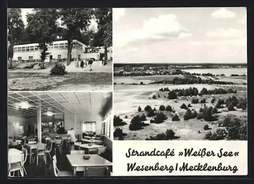 AK Wesenberg, Strandcafe Weisser See, Aussen- u. Innenansicht, Fernsicht der Ortschaft