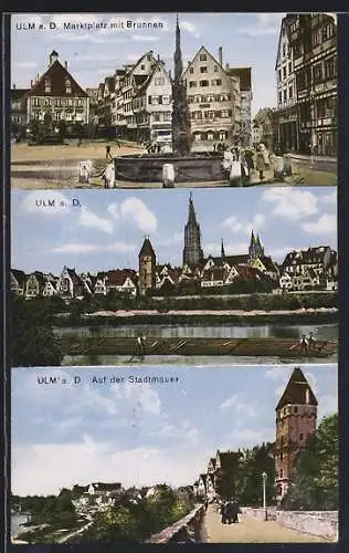 AK Ulm a. D., Brunnen auf dem Marktplatz, Stadtblick mit dem Münster, auf der Stadtmauer